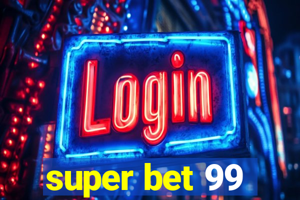 super bet 99